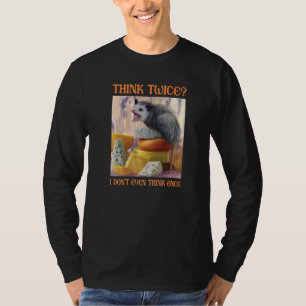 T-shirt Pensez deux fois Je ne pense même pas une fois Opo