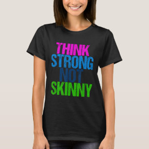 T-shirt Pensez Fort Pas Mince Motivation Fitness