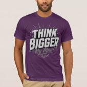 T-shirt Pensez plus grand - Conception de mentalité de cro (Devant)