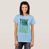 T-shirt Pensez plus grand – Conception de mentalité de cro (Devant entier)