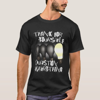 T-shirt Pensez Pour Vous-Même Question Tout Individuali