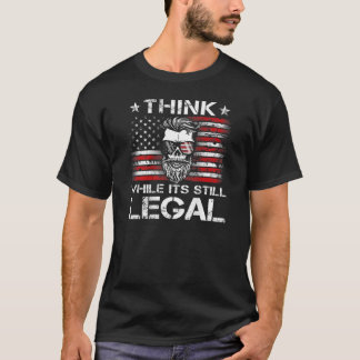 T-shirt Pensez que si c'est toujours légal - Mens Skull US