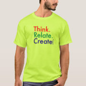 T-shirt Pensez. Relate. Créez! (Devant)