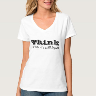 T-shirt Pensez - tandis qu'il est encore juridique