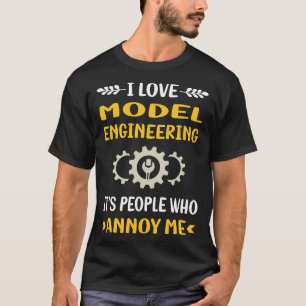 T-shirt People Annoy Model Engineering Engineer