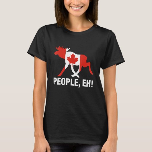 T-shirt People, eh! Funny Canadian Moose Maple Leaf Canada (Devant)