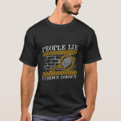 T-shirt People Lie Evidence Doesn'T Forensic Science (Devant)