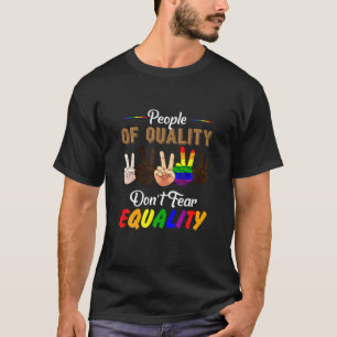 T-shirt People Of Quality Don't Fear Equality Novelty Lgbt