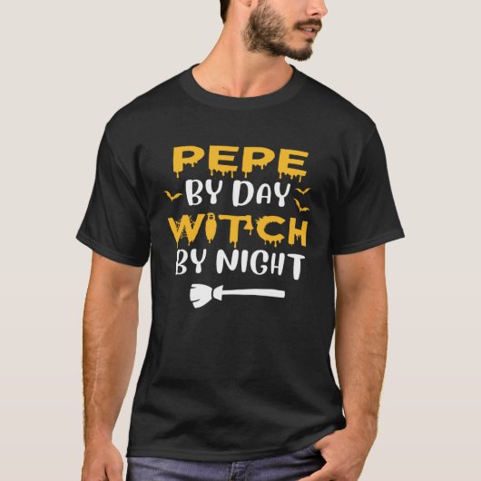 T-shirt Pepe By Day Witch By Night Dad Halloween Costume (Devant)