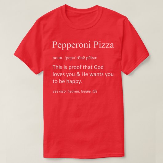 T-shirt Pepperoni Pizza Funny Définition Alimentation Love (Design devant)