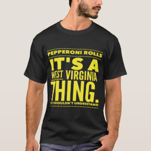 T-shirt Pepperoni Rolls. C'est un truc en Virginie Occiden