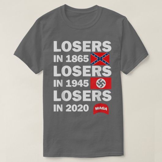 T-shirt Perdants en 1865 perdants en 1945 perdants en 2020 (Design devant)