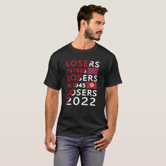 T-shirt Perdants en 1865 perdants en 1945 perdants en 2022 (Devant entier)