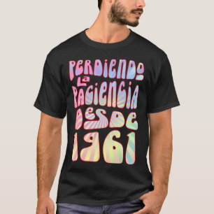 T-shirt Perdiendo La Paciencia Desde 1961 62 Años Cumpleañ