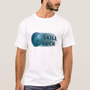T-shirt Perdre la compétence Gagner la chance Bowling bleu