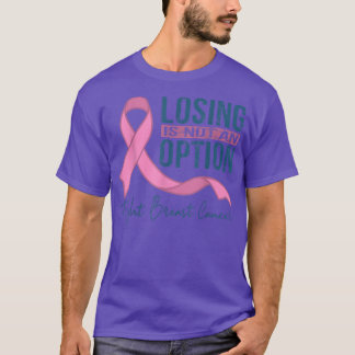 T-shirt Perdre N'Est Pas Une Option, Cancer Du Sein Pour L