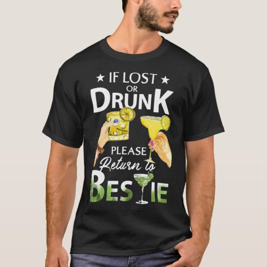 T-shirt Perdu Ou Drunk S'Il Vous Plaît Retourner À Bestie  (Devant)
