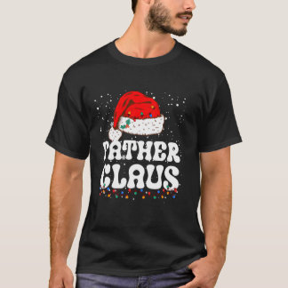 T-shirt Père Claus Noël Père Père Noël Famille Matchin