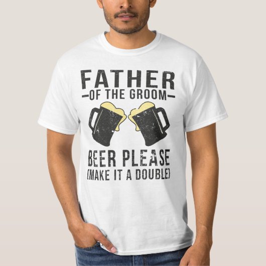 T-shirt Père De La Bière Groom S'Il Vous Plaît En Faire Un (Devant)