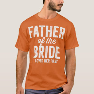 T-shirt Père de la mariée homme J'ai aimé d'abord elle Dr
