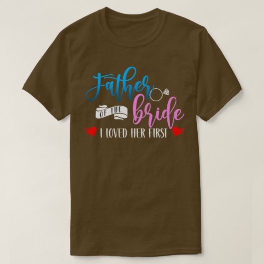 T-shirt Père de la mariée J'ai aimé son premier mariage Ma (Design devant)
