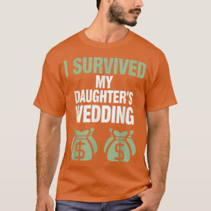 T-shirt Père de la mariée J'ai survécu au mariage de ma f