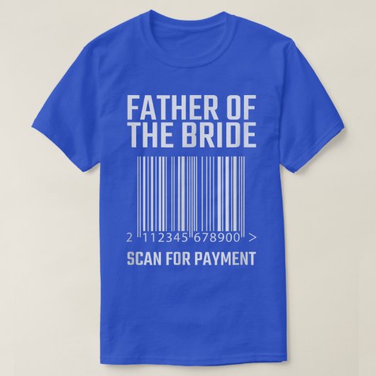 T-shirt Père de la mariée scannez pour paiement mariage dr (Design devant)