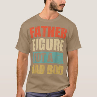 T-shirt Père Figure Pas Un Papa Bod Fête des pères Drôle R