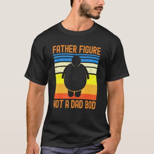 T-shirt Père Figure Pas Un Père Bod Fête des pères Sarcast (Devant)
