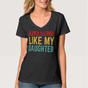 T-shirt Père Jour De Fille Femme Awesome Comme Mon Daug
