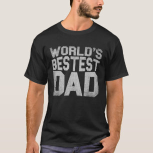 T-shirt PÈRE LE PLUS BESOIN DU MONDE pour papa grand-père 