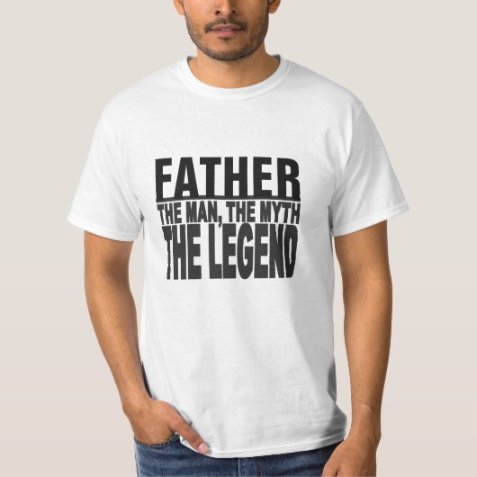 T-shirt Père, l'homme, le mythe…. (Devant)