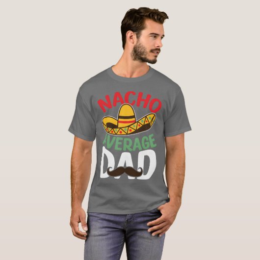 T-shirt Père Nacho Moyenne Papa Meican Papa Cadeau Meilleu (Devant entier)