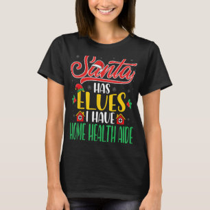 T-shirt Père Noël A Des Elfes J'Ai Des Services De Santé À