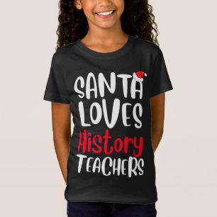 T-Shirt Père Noël aime Histoire Enseignants Noël mignon