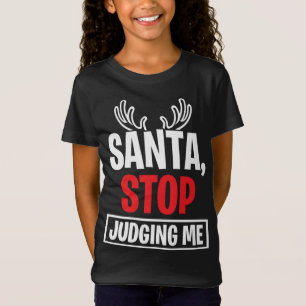 T-Shirt Père Noël Arrêtez de me juger Antlers de rennes de