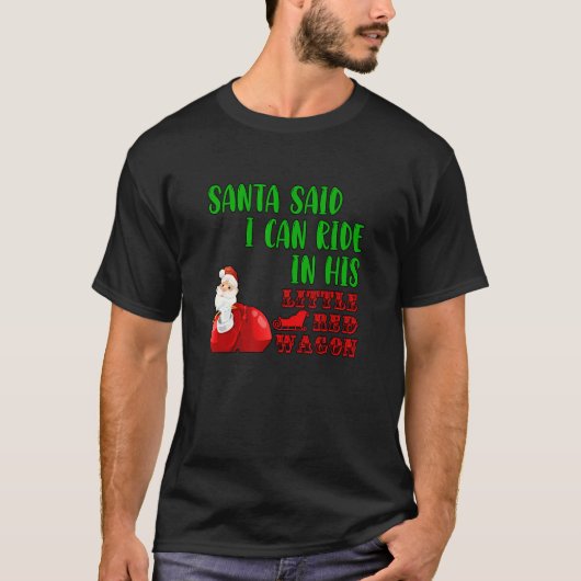 T-shirt Père Noël dit que je peux monter dans son petit wa (Devant)