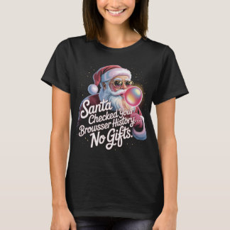 T-shirt Père Noël drôle a vérifié votre historique de navi
