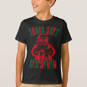 T-shirt Père Noël drôle dit six sept Noël 67 Meme Xmas