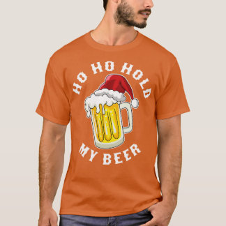 T-shirt Père Noël Ho Ho Tenir Ma Bière Drôle Noël Boire