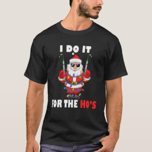 T-shirt Père Noël Inapproprié Noël Je Le Fais Pour