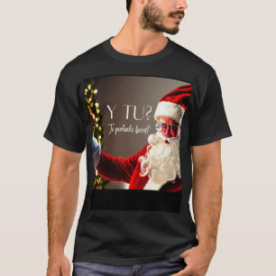 T-shirt père Noël pregunta y tu te portas bien ?