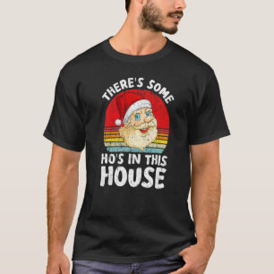 T-shirt Père Noël Rétro Il y a des putes dans cette maison