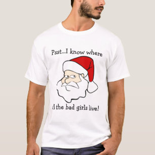 T-shirt Père Noël sait où les mauvaises filles vivent