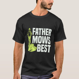 T-shirt Père tond la meilleure tondeuse à gazon Tondre la