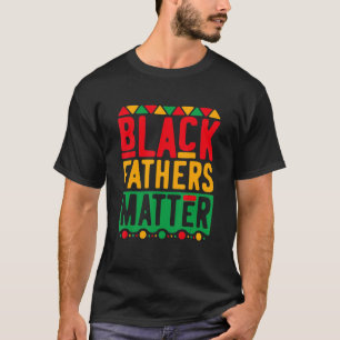 T-shirt Pères Noirs Matter Hommes Papa African American Hi