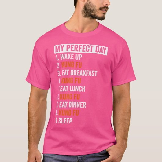 T-shirt Perfect Day Shirt Kung Fu Cadeaux Pour Hommes Femm (Devant)