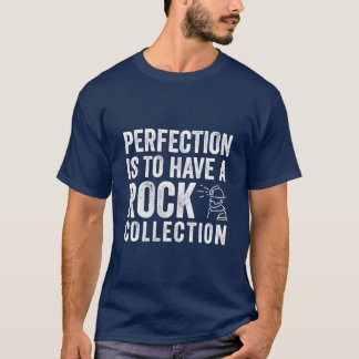 T-shirt Perfection Iso Avoir Une Collection De Minéraux re