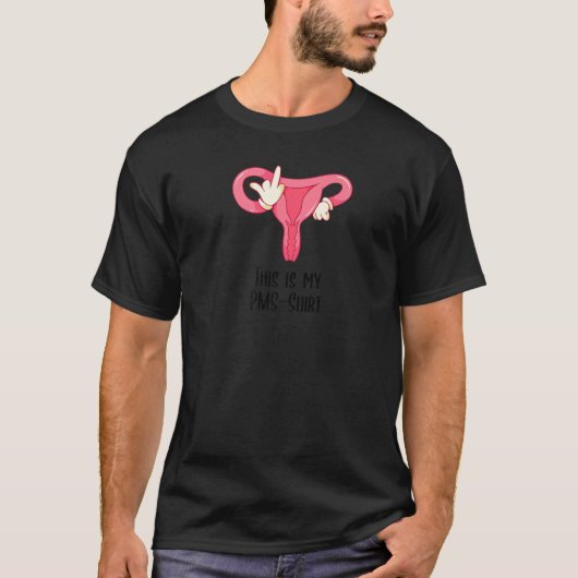 T-shirt Période De Menstruation C'Est Mon Pms 3 (Devant)