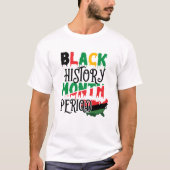 T-shirt Période du mois de l'histoire des Noirs (Devant)
